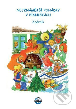 Nejznámější pohádky v písničkách. Zpěvník - Marie Adamovská
