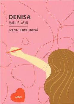 Denisa maluje lásku - Ivana Peroutková