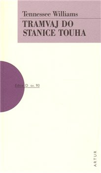 Tramvaj do stanice touha - Tennessee Williams