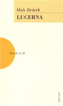 Lucerna - Alois Jirásek