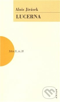 Lucerna - Alois Jirásek
