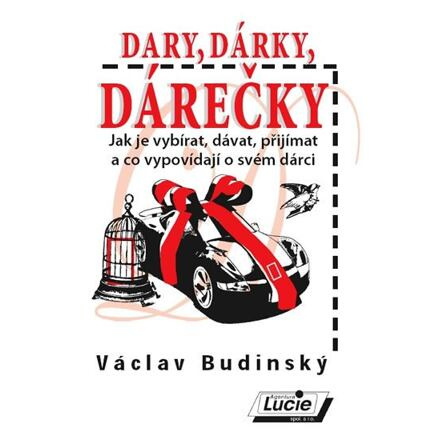 Dary, dárky, dárečky - Václav Budinský
