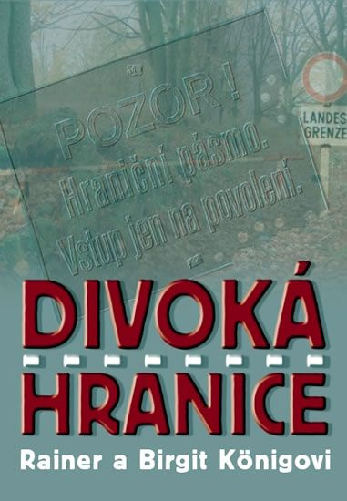 Divoká hranice - Rainer a birgit Königovi