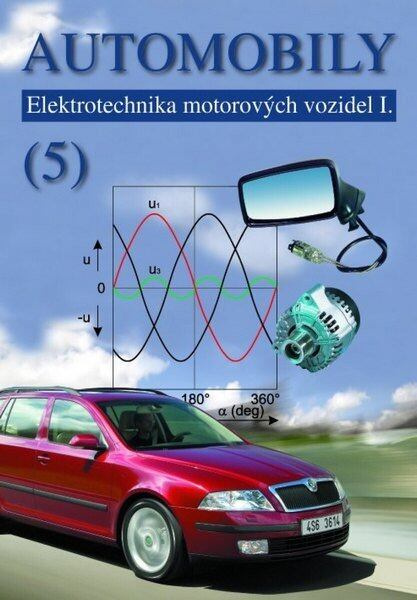 Automobily 5 - Elektrotechnika motorových vozidel I.