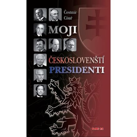 Moji českoslovenští prezidenti - Čestmír Císař