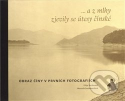 ...a z mlhy zjevily se útesy čínské - Filip Suchomel, Marcela Suchomelová