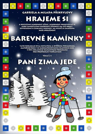 Barevné kamínky - téma č.5: Paní zima jede