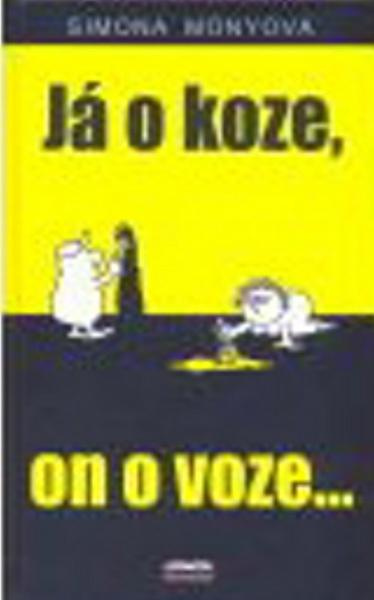 Já o koze, on o voze... - Simona Monyová