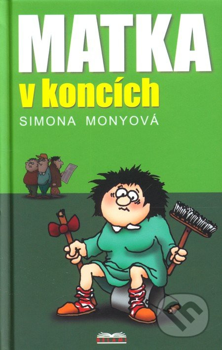 Matka v koncích - Simona Monyová