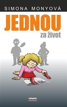 Jednou za život - Simona Monyová
