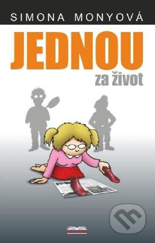 Jednou za život - Simona Monyová