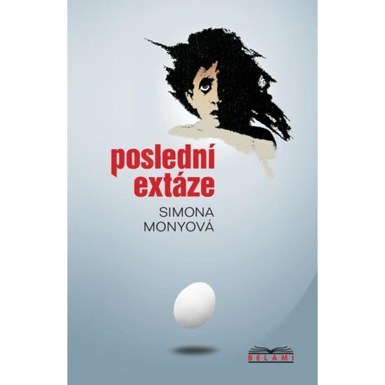 Poslední extáze -  Simona Monyová