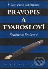 Pravopis a tvarosloví. - Radoslava Brabcová