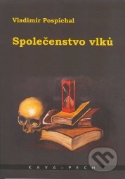 Společenstvo vlků - Vladimír Pospíchal