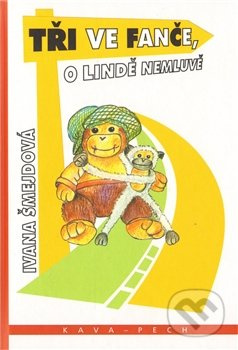 Tři ve Fanče, o Lindě nemluvě - Ivana Šmejdová