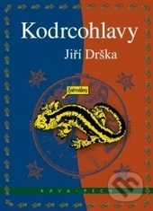 Kodrcohlavy - Jiří Drška