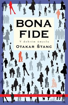 Bona fide - Otakar Štanc