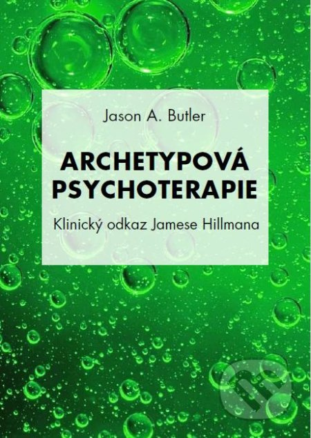 Archetypová psychoterapie (Klinický odkaz Jamese Hillmana) - kniha z kategorie Psychoterapie
