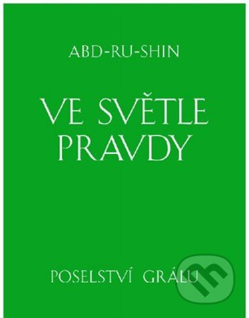 Ve světle Pravdy (v puzdre I., II., III.) - Abd-ru-shin - kniha z kategorie Náboženská literatura