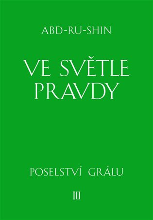Ve světle Pravdy - 3. svazek - Abd-ru-shin