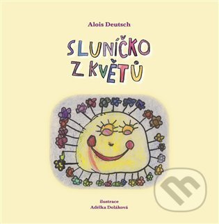 Sluníčko z květů - Alois Deutsch