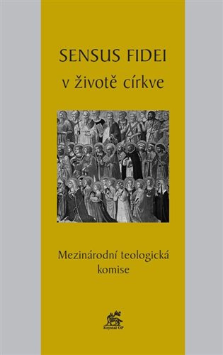 Sensus fidei v životě církve (Mezinárodní teologická komise) - kniha z kategorie Teologie