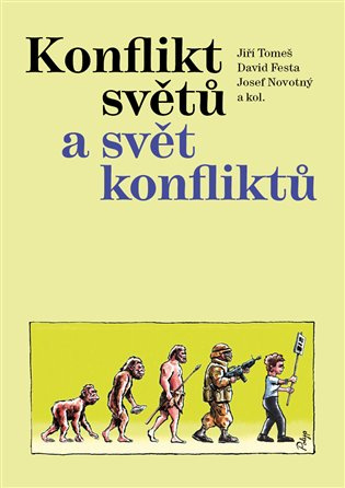 Konflikt světů a svět konfliktů - Jiří Tomeš