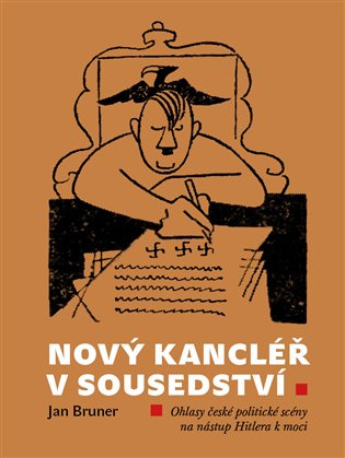 Nový kancléř v sousedství - Jan Bruner