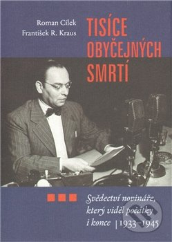 Tisíce obyčejných smrtí - František R. Kraus, Roman Cílek