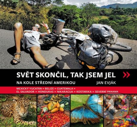 Svět skončil, tak jsem jel - Jan Evják