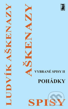 Pohádky. Vybrané spisy II - Ludvík Aškenazy