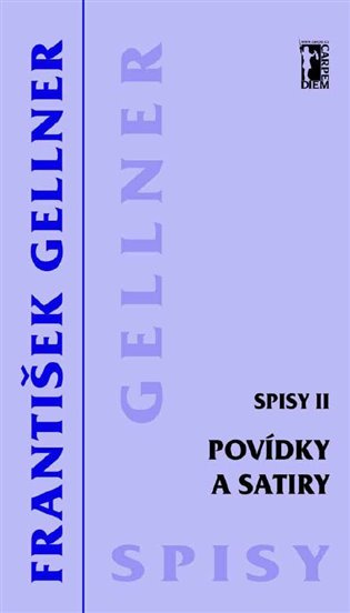 Povídky a satiry (Spisy II) - František Gellner