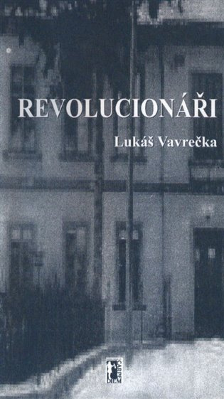 Revolucionáři - Lukáš Vavrečka