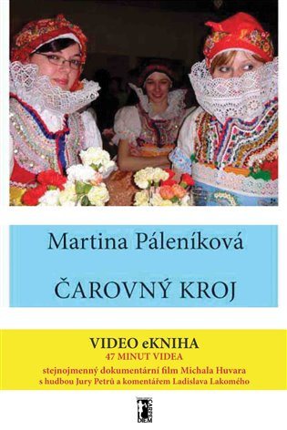 Čarovný kroj /+video/ - Martina Páleníková