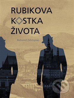 Rubikova kostka života - Bohumil Ždichynec
