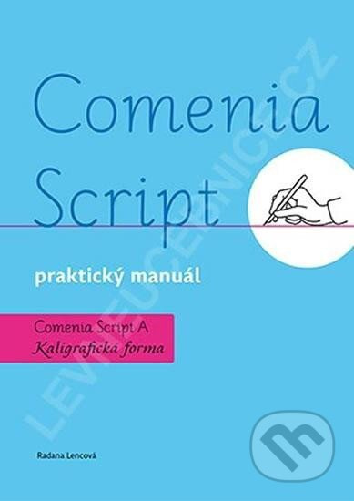 Comenia Script: praktický manuál - Kaligrafická forma Doležal Stanislav - Nakladatelství Svět