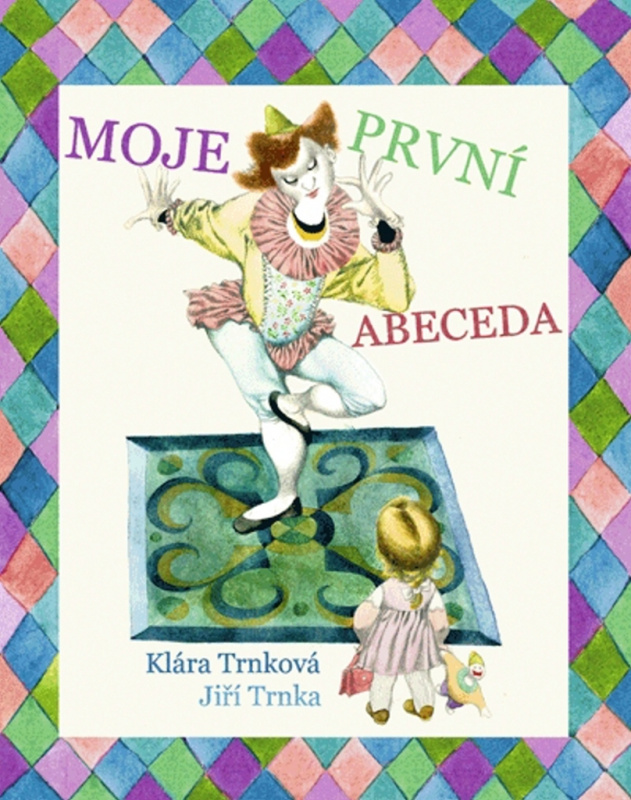 Moje první abeceda - Klára Trnková