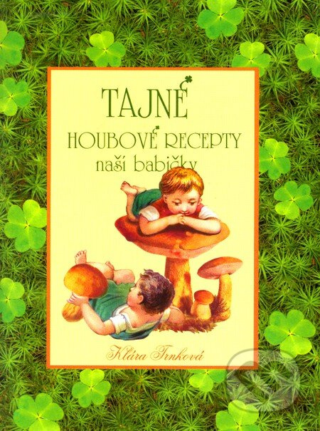 Tajné houbové recepty naší babičky