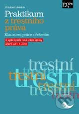 Praktikum z trestního práva (Klauzurní práce s řešením)