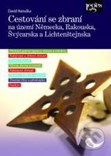 Cestování se zbraní (Na území Německa, Rakouska, Švýcarska a Lichtenštejnska) - kniha z kategorie Správní právo