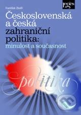 Československá a česká zahraniční politika (Minulost a současnost) - kniha z kategorie Politologie a politika