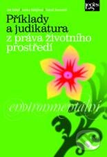 Příklady a judikatura z práva životního prostředí - Ján Bahýľ a kolektív - kniha z kategorie Správní právo