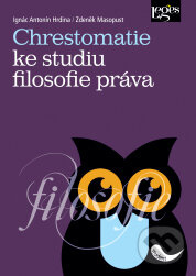 Chrestomatie ke studiu filosofie práva - Ignác Antonín Hrdina, Zdeněk Masopust - kniha z kategorie Hobby