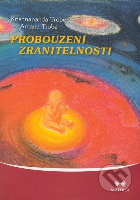Probouzení zranitelnosti - Krishnananda Trobe, Amanda Trobe