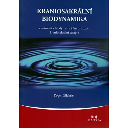 Kraniosakrální biodynamika - Roger Gilchrist