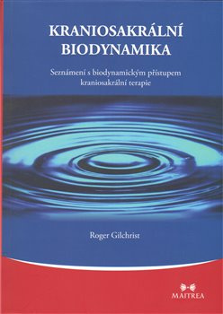 Kraniosakrální biodynamika - Roger Gilchrist