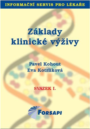 Základy klinické výživy (Svazek I.) - Eva Kotrlíková, Pavel Kohout - kniha z kategorie Alternativní medicína