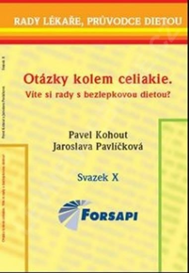 Otázky kolem celiakie - Pavel Kohout, Jaroslava Pavlíčková
