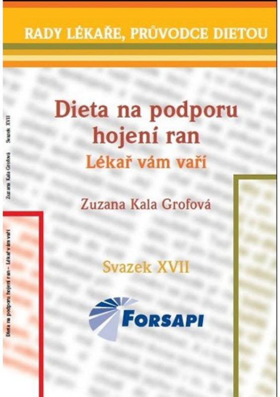 Dieta na podporu hojení ran. Lékař vám vaří - Zuzana Kala Grofová