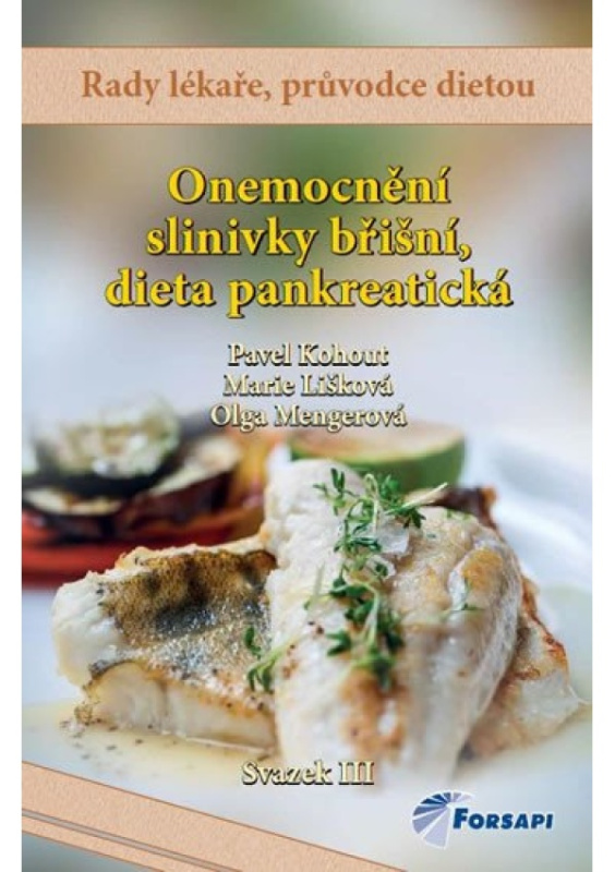 Onemocnění slinivky břišní, dieta pankreatická - Pavel Kohout, Marie Lišková, Olga Mengerová